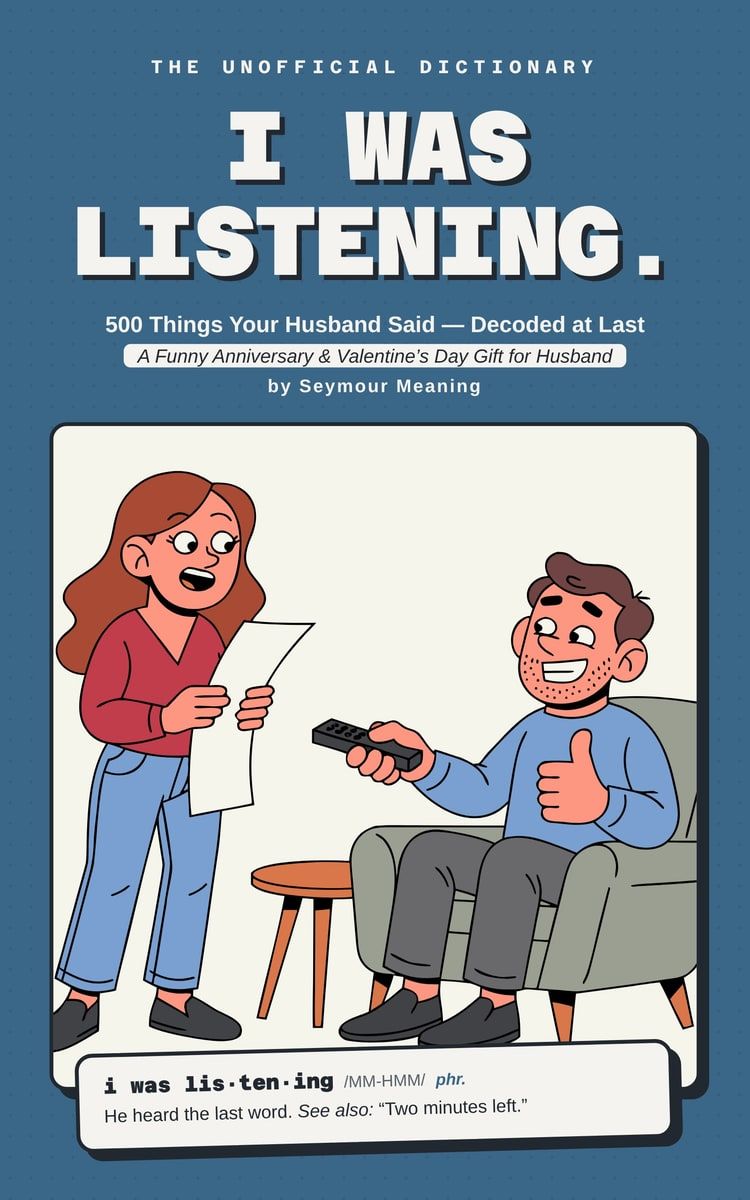 Cover of I Was Listening. 500 Things Your Husband Said — Decoded at Last, by Seymour Meaning